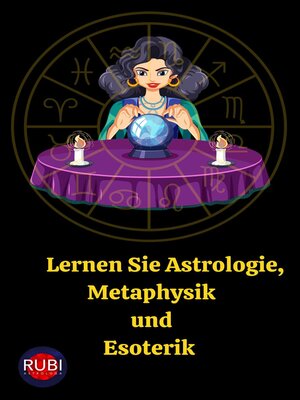 cover image of Lernen Sie Astrologie, Metaphysik und Esoterik